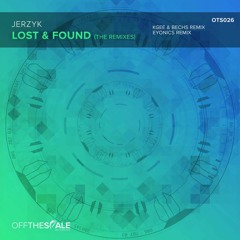 JERZYK - Lost & Found (Kgee & Bechs Remix) [Offthescale Recordings]