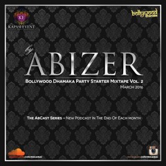 Abbi | April '16 Bollywood Dhamaka Party Starter Mixtape Vol. 2