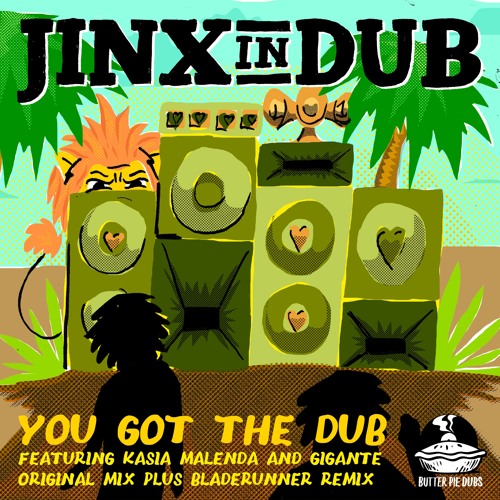 Jinx In Dub - You Got The Dub - Original Mix