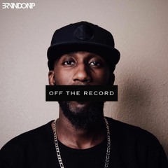 BrvndonP - Off The Record