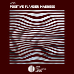 Void - Positive Flanger Madness