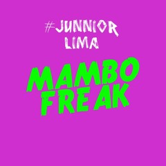 Junnior Lima - Mambo Freak ( Original )