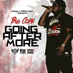Big Cope - Going After More
