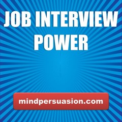 Job Interview Power - Talk Your Way Into Any Job