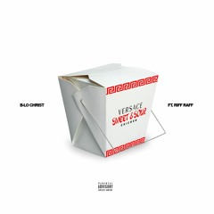 VERSACE SWEET & SOUR CHiCKEN FT. RiFF RAFF (PROD BY BIG LO$)