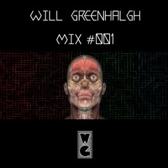 Will Greenhalgh - #Mix001