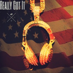Really Got It Ft. 61X & Glory