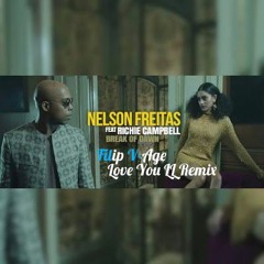Nelson Freitas -Break Of Dawn Ft.Richie Campbell(Filip V-Age Love You  LL Remix ) Freedownload