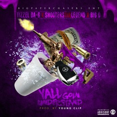 YALL GON UNDERSTAND ft BigO x ShooterstheLengend