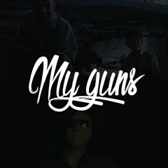 My Guns "Untracked production