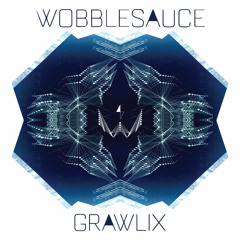 Wobblesauce - Grawlix [PREMIERE]