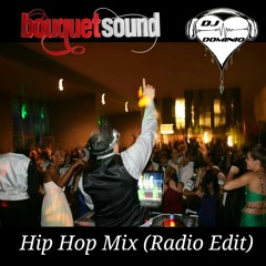 Hip Hop Radio Edit Mix - DJ Dominiq (Bouquet Sound)