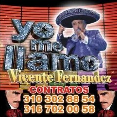 POPURRI Vicente Fernandez YO ME LLAMO