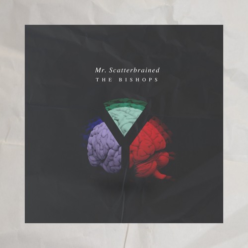 The Bishops-Mr. Scatterbrained (prod. Troy Bishop)
