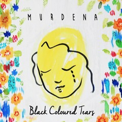 Murdena - Black Coloured Tears