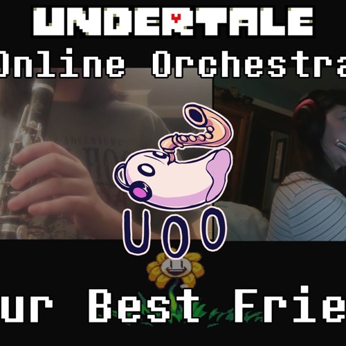 Your Best Friend - Undertale Online Orchestra [ Chamber Ensemble ]
