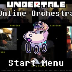 Start Menu - Undertale Online Orchestra [ Chamber Ensemble ]