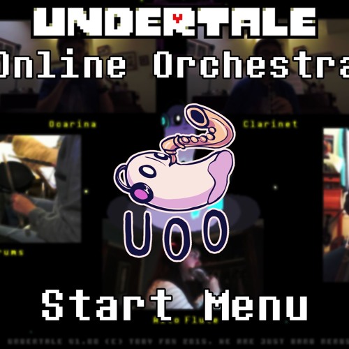 Start Menu - Undertale Online Orchestra [ Chamber Ensemble ]