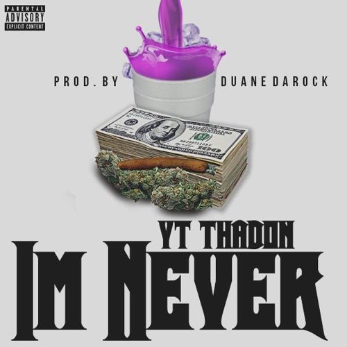 Im Never (Prod.By Duane DaRock)