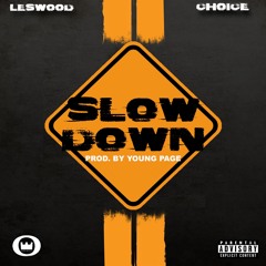 Slow Down feat. CHOICE