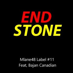 ID - Endstone (feat, Bajan Canadian) Mlane48 Label #11