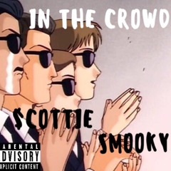 In The Crowd Ft $cottie