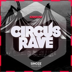 Circus Rave (Original Mix) - KAWAYAH