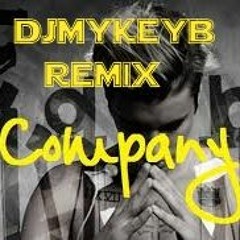 Company [DJMykeyB Moombahton Remix]