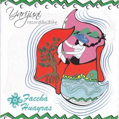 Faccha Raymi - Faccha Huayras