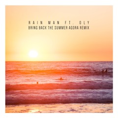 Rain Man - Bring Back The Summer (Agora Remix)