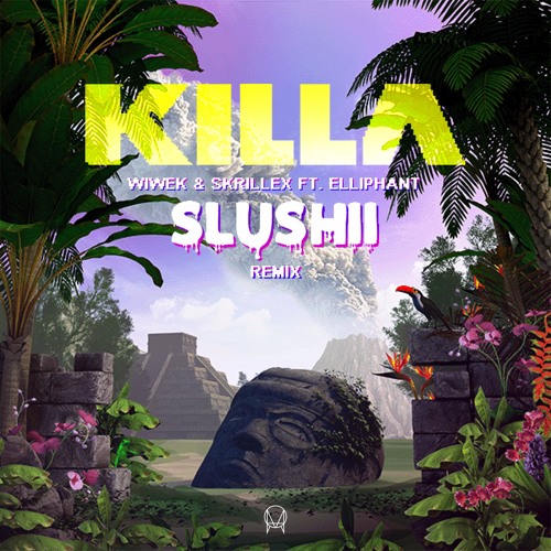 Wiwek & Skrillex - Killa (Slushii Remix).mp3