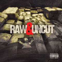 P.C. - Raw N Uncut FT. PETER TAMBAKIS , DANTE LEON & YOUNG BREED