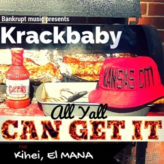 All Ya'll Can Get It feat  King Kihei, Elmana