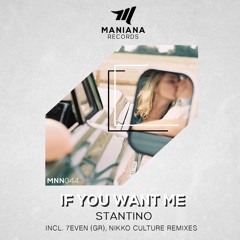 Stantino - If You Want Me (Nikko Culture Remix)