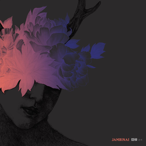 Jambinai - For Everything That You Lost