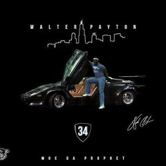 Moe Da Prophet - Walter Payton (Prod. $UIJIN)