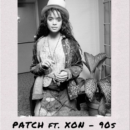 Patch feat Xon - 90's (pro by Mtf Mob)