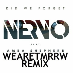 NERVO Feat. Amba Shepherd - Did We Forget (TMRRW Hard Remix) *FREE DL*
