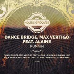 Dance Bridge & Max Vertigo - Runnin Feat. Alaine (Original Mix)