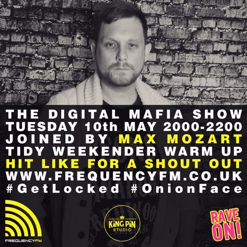 Frequency FM - The Digital Mafia Show 011 (Max Mozart Guest Mix)
