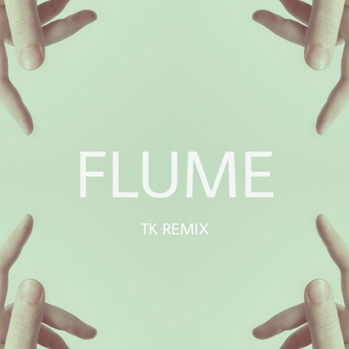 Never Be Like You (Tyson Kraft Remix) - Flume ft. Kai