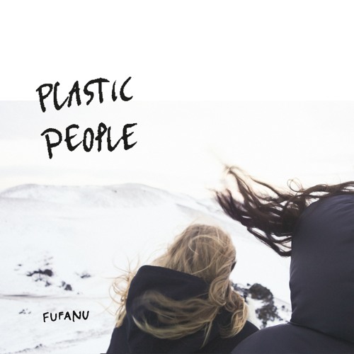 Plastic People (MuMu Radio Mix)