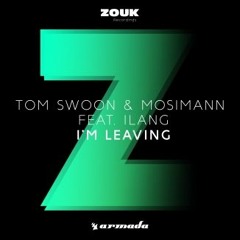 Tom Swoon & Mosimann Feat. Ilang - I'm Leaving (Patrick Velleno Bootleg)