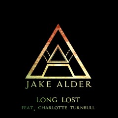 Jake Alder  - Long Lost (feat. Charlotte Turnbull)