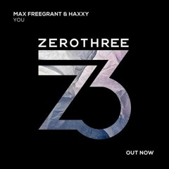 Max Freegrant & Haxxy - You [OUT NOW]