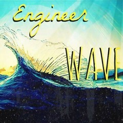 Wave - Engineer