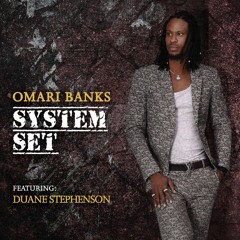 System Set - Omari Banks Ft. Duane Stephenson