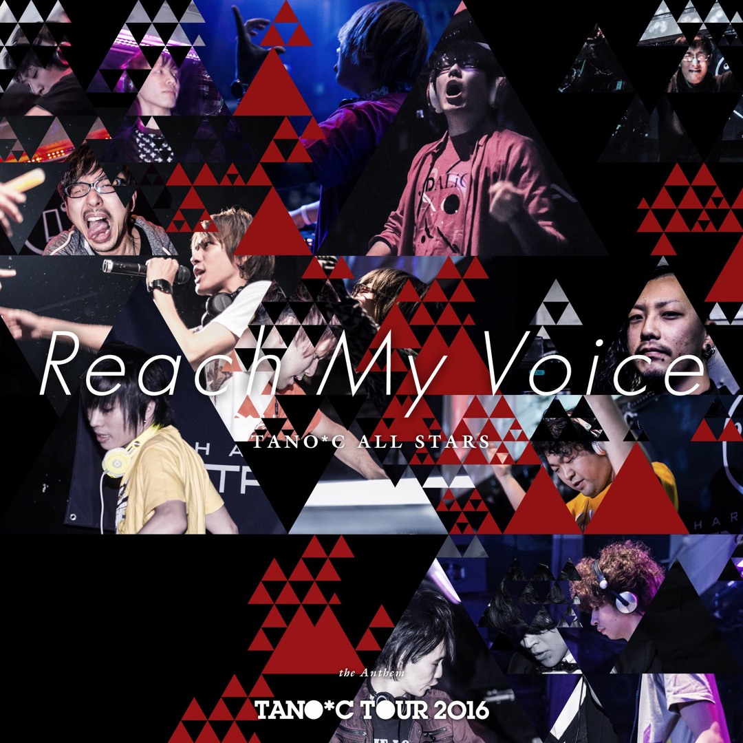 Listen to TANO*C ALL STARS – Reach My Voice (TANO*C TOUR 2016