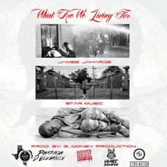 WHAT ARE WE LIVING FOR FT. @STARMUSIC214