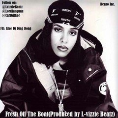 Fresh Off The Boat(Produced by L-vizzle Beatz)